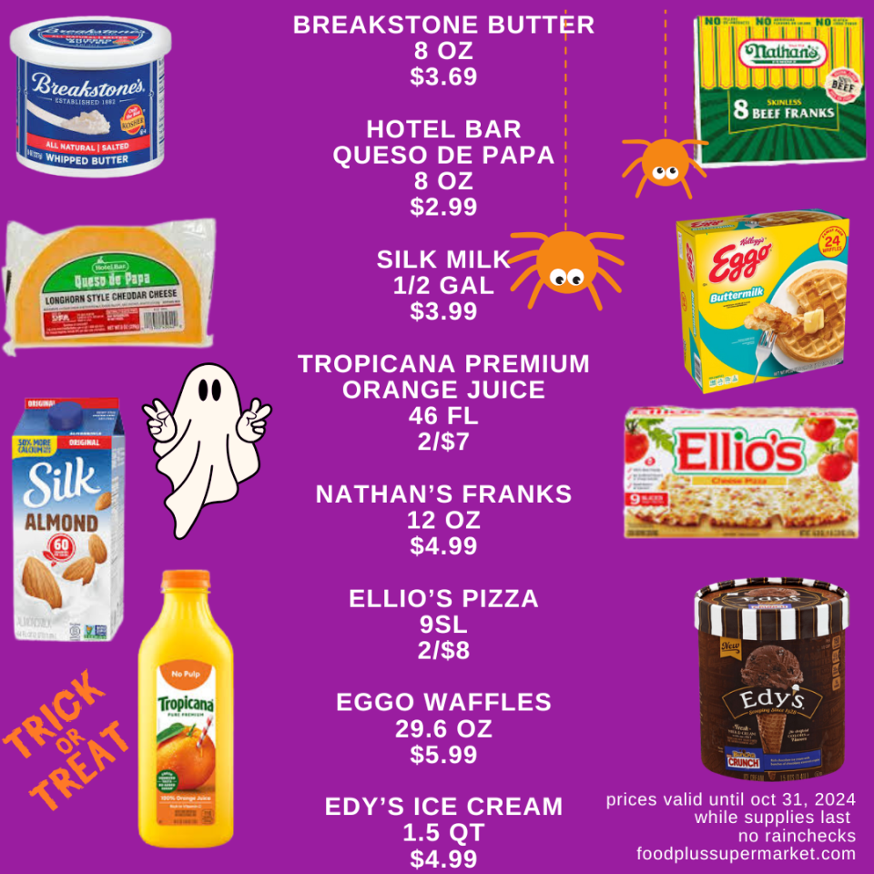 on sale - breakstone butter, hotel bar queso de papa, silk milk, tropicana premium orange juice, nathans franks, ellio's pizza, eggo waffles, edy's ice cream