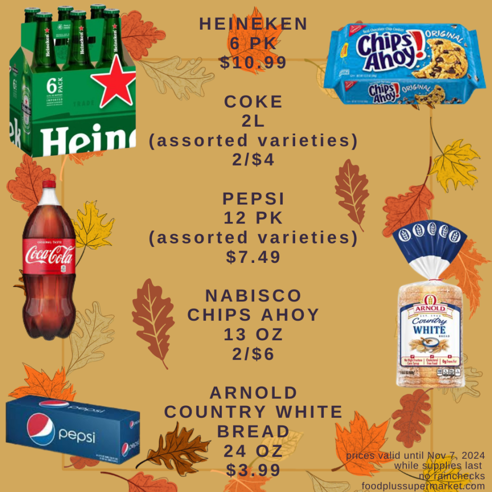 On Sale - Heineken 6pk, Coke 2l, Pepsi 12 pk, Nabisco chips ahoy, arnold country white bread