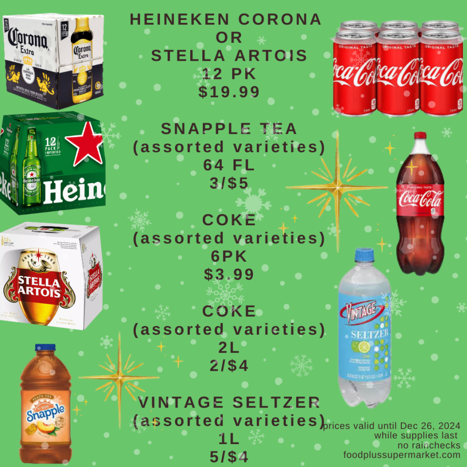 On Sale - Heineken, corona or stella artrois, snapple tea, coke 6 pk, coke 2l, vintage seltzer