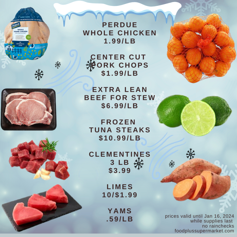 On Sale - Perdue whole chicken, center cut pork chops, extra lean beef for stew, frozen tuna steaks, clementines, limes, yams