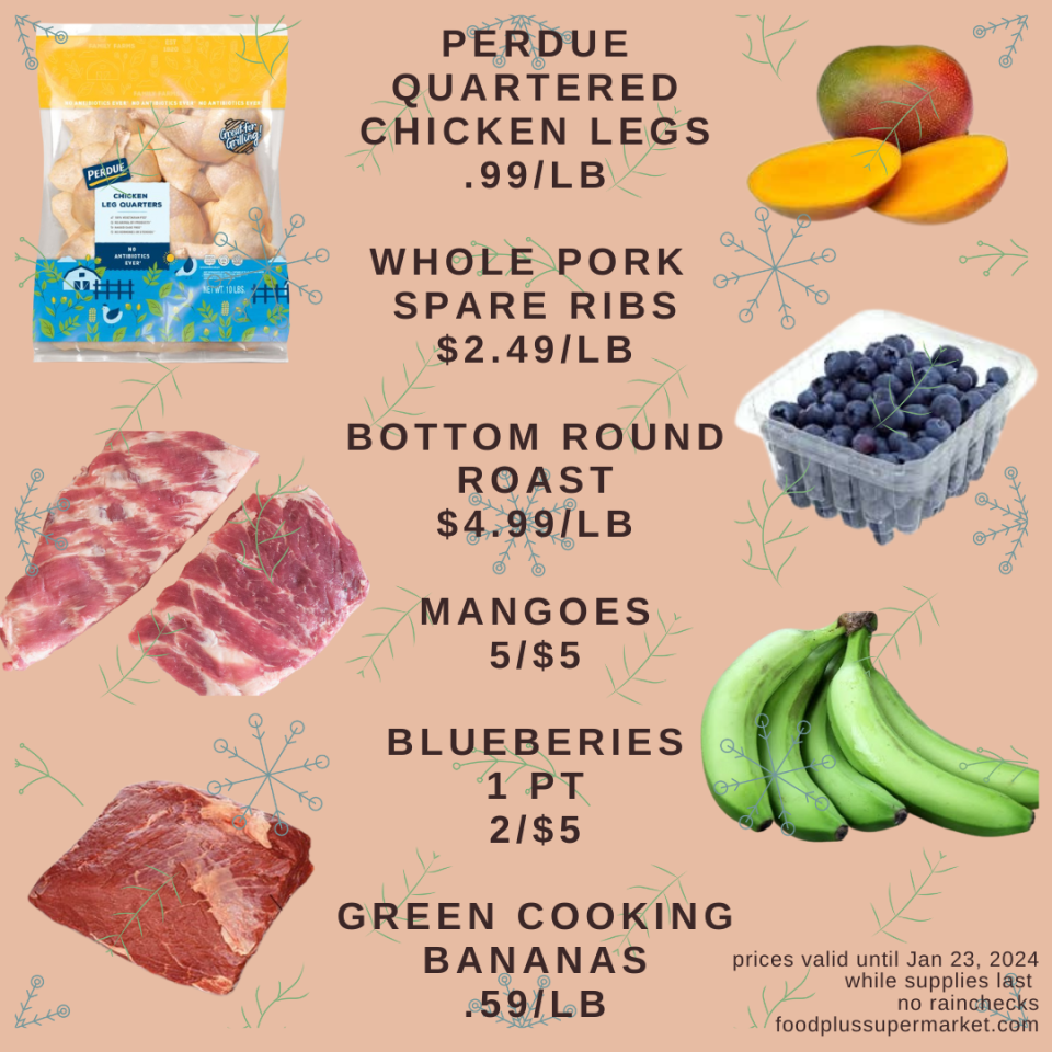 On Sale - Perdue quartered chicken legs, Whole Pork spare ribs, bottom round roasts, mangoes, blueberries, green cooking bananas