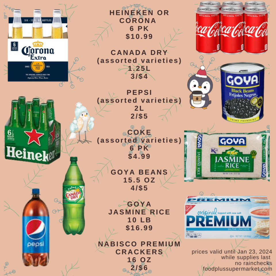 On Sale - Heineken or Corona, Canada dry, Pepsi, coke, Goya beans, Goya jasmine rice, Nabisco premium crackers