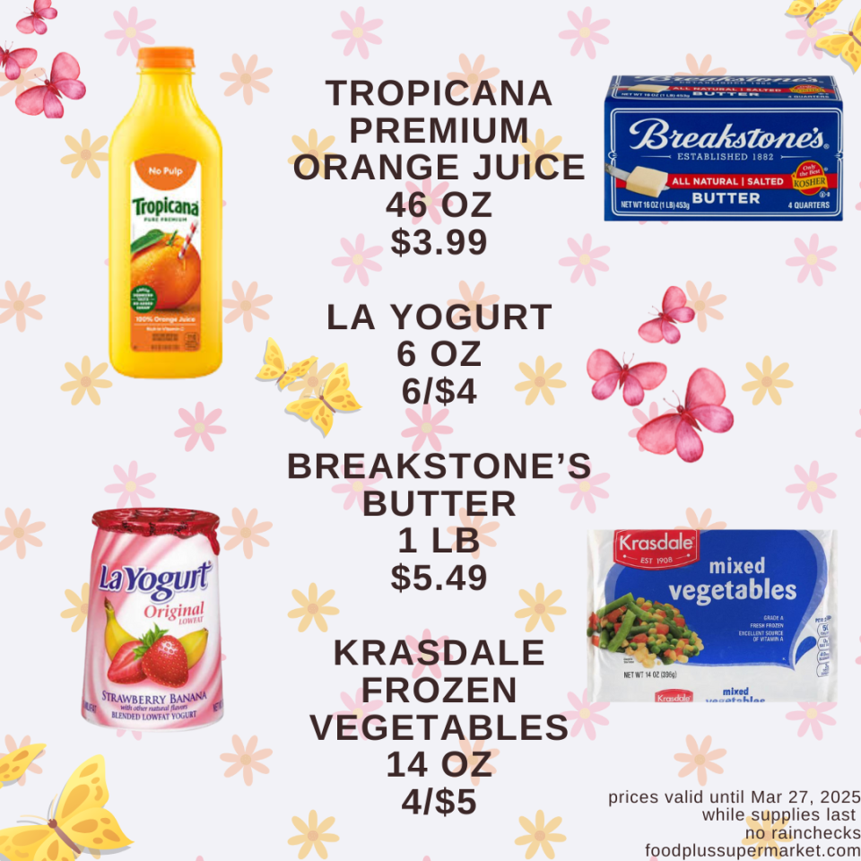 On Sale - Tropicana Premium orange juice, LA Yogurt, Breakstone's Butter, Krasdale Frozen Vegetables